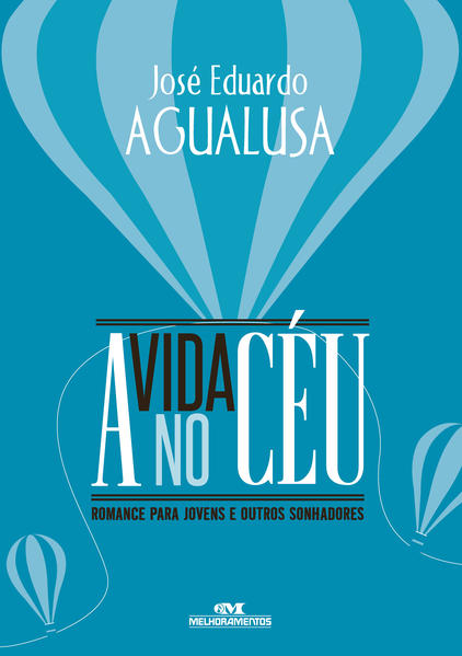 Capa do livro: A Vida no Céu – Romance para Jovens e Outros Sonhadores