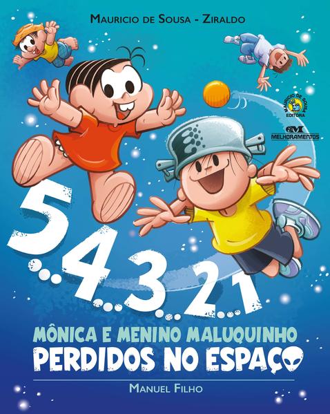 Capa do livro: 5... 4... 3... 2... 1 - Mônica e Menino Maluquinho Perdidos no Espaço